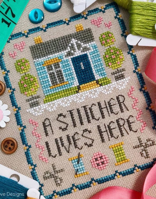 Little Dove Designs Cross Stitch Home of a Stitcher Cross Stitch Kit 14321